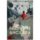 Razbunare Ancilara, Ann Leckie - Editura Art