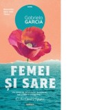 Femei si sare - Anca Alina Dumitru, Gabriela Garcia
