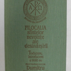 FILOCALIA SFINTELOR NEVOINTE ALE DESAVARSIRII , TRAD. INTROD , NOTE de DUMITRU STANILOAE , EDITIA A II A , VOL II , 1993