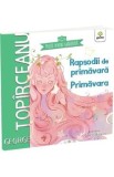 Cumpara ieftin Rapsodii de primavara. Primavara - George Topirceanu
