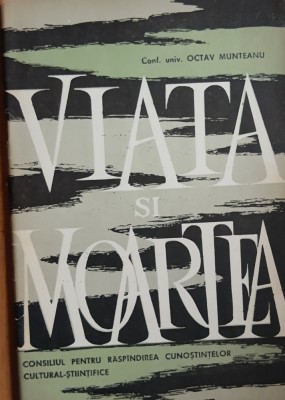 OCTAV MUNTEANU - VIATA SI MOARTEA foto