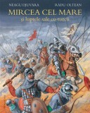Mircea cel Mare si luptele sale cu turcii