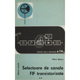 Selectoare de canale FIF tranzistorizate, vol. 2