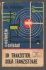 C10621: Un Tranzistor, Doua Tranzistoare - Ilie Mihaescu, Albatros 1978, Electrotehnica