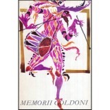 Charles Goldoni - Memoriile domnului Goldoni menite sa lamureasca Istoria vietii sale si pe aceea a Teatrului sau - 118036