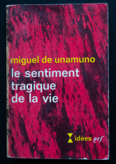 Miguel de Unamuno - Le sentiment tragique de la vie (Despre sentimentul tragic.. foto