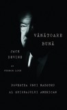 Vanatoare Buna: 30 Ani in CIA - Jack Devine, Vernon Loeb | Biografii, Memorii | Spionaj American