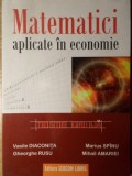 MATEMATICI APLICATE IN ECONOMIE. TESTE GRILA-VASILE DIACONITA, GH. RUSU, MARIUS SPINU, MIHAIL AMARIEI-270072