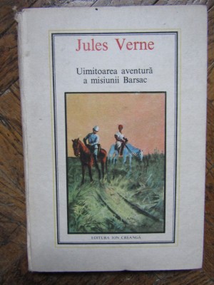JULES VERNE - UIMITOAREA AVENTURA A MISIUNII BARSAC foto