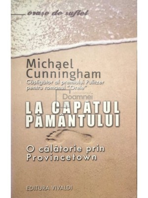 Michael Cunningham - La capatul pamantului (Editia: 2006) foto