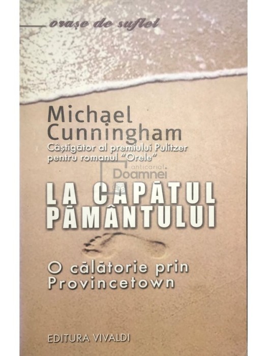 Michael Cunningham - La capatul pamantului (Editia: 2006)