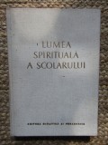 Lumea spirituala a scolarului (preadolescenta si adolescenta) &ndash; V. A. Suhomlinski