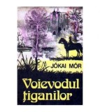 Jokai Mor - Voievodul tiganilor. Trandafirul Galben - 105462
