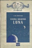 Vecina noastra, Luna - I. M. Stefan