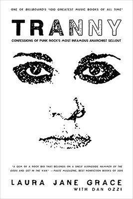 Tranny: Confessions of Punk Rock&amp;#039;s Most Infamous Anarchist Sellout foto