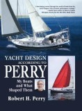 Yacht Design According to Perry: My Boats and What Shaped Them