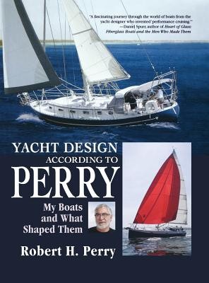 Yacht Design According to Perry: My Boats and What Shaped Them foto