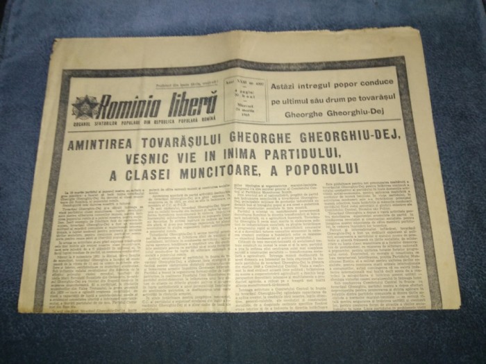 ZIARUL ROMANIA LIBERA 24 MARTIE 1965 MOARTEA LUI GHEORGHE GHEORGHIU DEJ