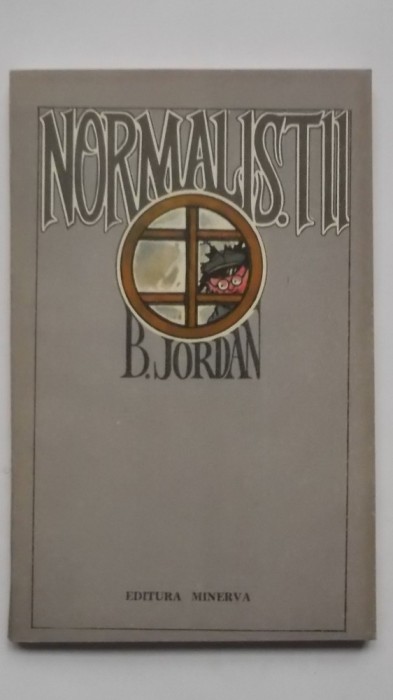 B. Jordan - Normalistii (vezi detalii pentru livrare in tara)