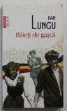BAIETI DE GASCA de DAN LUNGU , 2013
