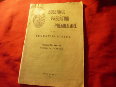 Buletinul pregatirii premilitare si al Educatiei fizice - nr.10-11 - 1936 ,74pag foto