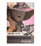 Pierre Louys - Femeea si paiata - 122609