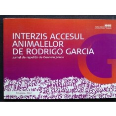 Interzis accesul animalelor de Rodrigo Garcia- Jurnal de repetitii cu Geanina Jinaru