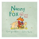 Nanny Fox &amp; the Three Little Pigs