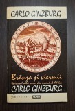 BRANZA SI VIERMII - UNIVERSUL UNUI MORAR DIN SECOLUL AL XVI-LEA - CARLO GINZBURG
