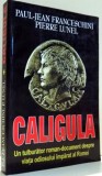 CALIGULA de PAUL JEAN FRANCESSCHINI , PIERRE LUNEL , 2004