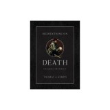 Meditations on Death: Preparing for Eternity