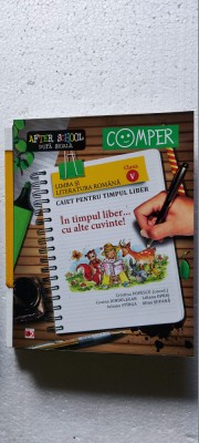 LIMBA SI LITERATURA ROMANA CLASA A V A CAIET PENTRU TIMPUL LIBER POPESCU foto