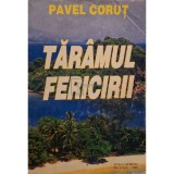 Pavel Corut - Taramul fericirii (Editia: 1995)