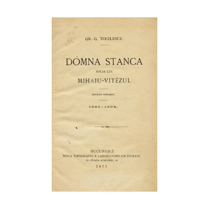 Gr. G. Tocilescu, Doamna Stanca, soția lui Mihai-Viteazul, 1877