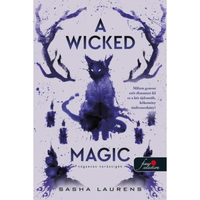 A Wicked Magic - V&amp;eacute;gzetes var&amp;aacute;zsig&amp;eacute;k - Sasha Laurens foto