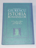 CONSTANTIN C.GIURESCU - ISTORIA ROMANILOR vol.II.De la Mircea cel Batran .....