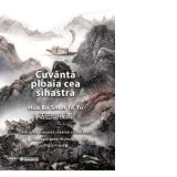 Cuvanta ploaia cea sihastra. Cantarea poeziei clasice chinezesti - Hua Ba Shan Ye Yu
