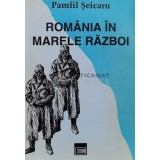 Romania in marele razboi - 1994 - Pamfil Seicaru (V140)