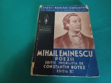 MIHAIL EMINESCU *POEZII EDIȚIE &Icirc;NGRIJITĂ DE CONSTANTIN BOTEZ / ED. AII-A / INTERBELICĂ * 28