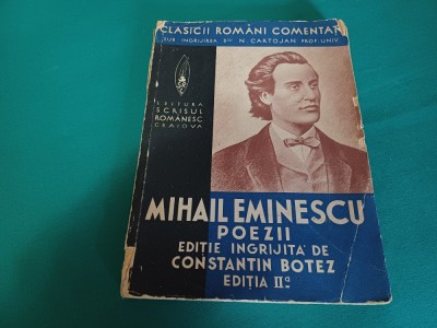 MIHAIL EMINESCU *POEZII EDIȚIE &amp;Icirc;NGRIJITĂ DE CONSTANTIN BOTEZ / ED. AII-A / INTERBELICĂ * 28 foto