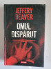 Jeffery Deaver - Omul disparut, Polirom