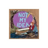 Not My Idea: A Book about Whiteness