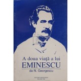 N. Georgescu - A doua viata a lui Eminescu (Editia: 1994)