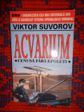 Acvarium / cenusa fara epoleti - Viktor Suvorov 376pagini