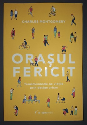 Charles Montgomery - Orașul fericit foto