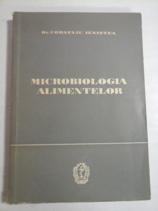 MICROBIOLOGIA ALIMENTELOR - Corneliu Ienistea