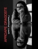 Aproape dragoste | Dan Podaru