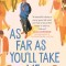 As Far as You&#039;ll Take Me