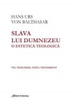 Slava lui Dumnezeu. O estetica teologica. Vol.7 - Hans Urs von Balthasar