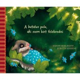 A h&eacute;talv&oacute; pele, aki nem b&iacute;rt fel&eacute;bredni - Sabine Bohlmann